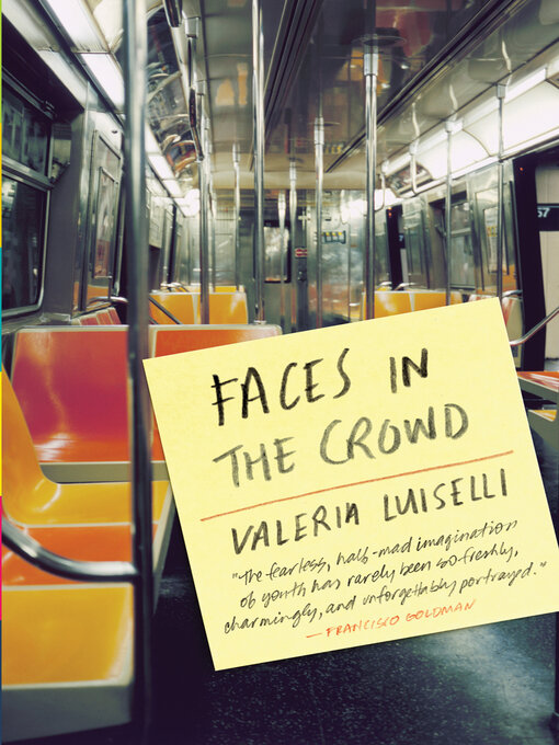 Title details for Faces in the Crowd by Valeria Luiselli - Available